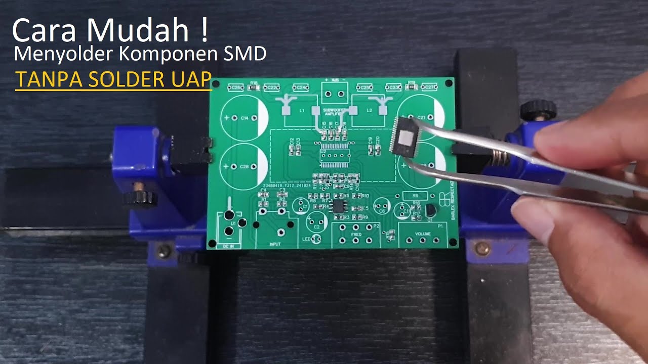 Tips Cara Mudah Menyolder Komponen SMD TANPA SOLDER UAP