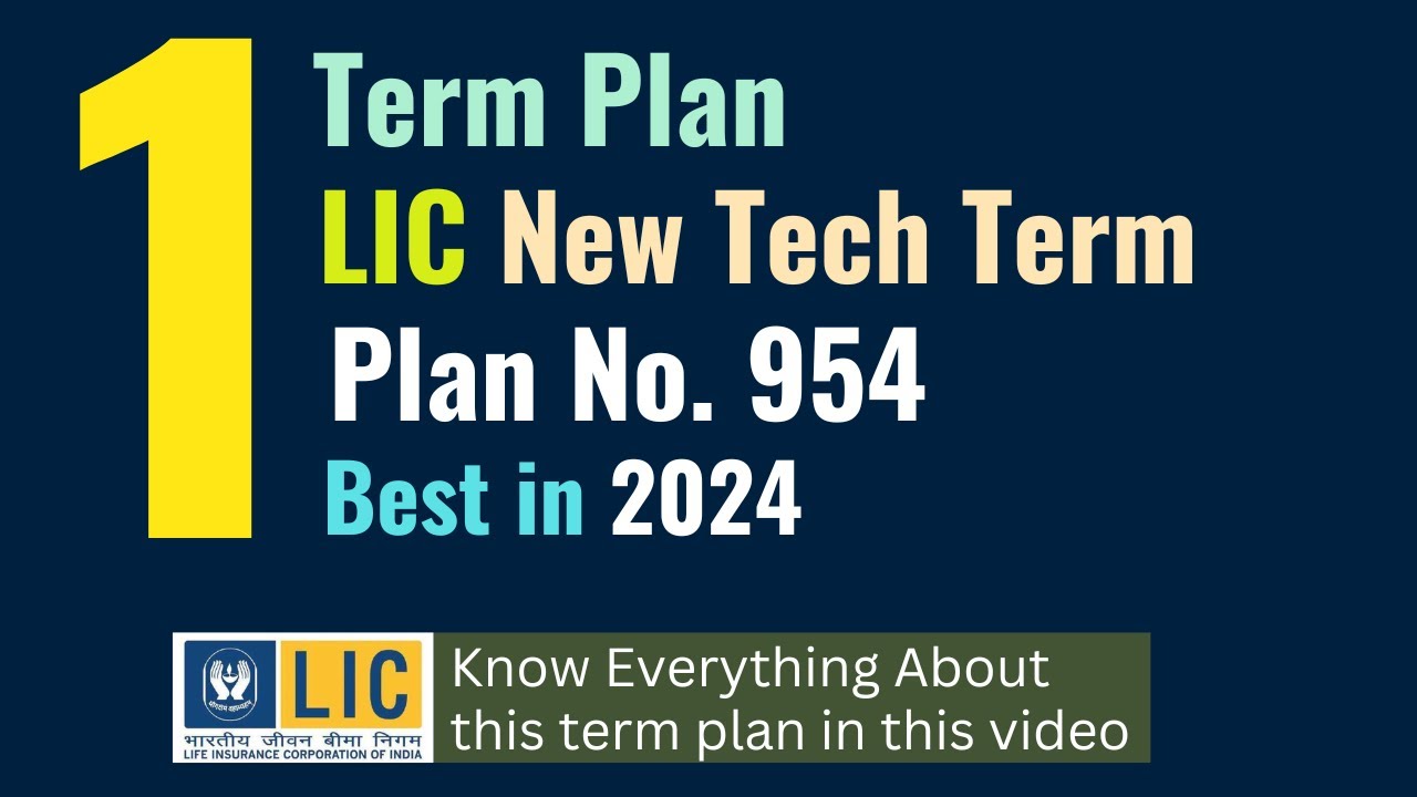 LIC New Tech Term Plan No 954 - Unlocking Financial Security with LIC Tech Term Plan No. 954
