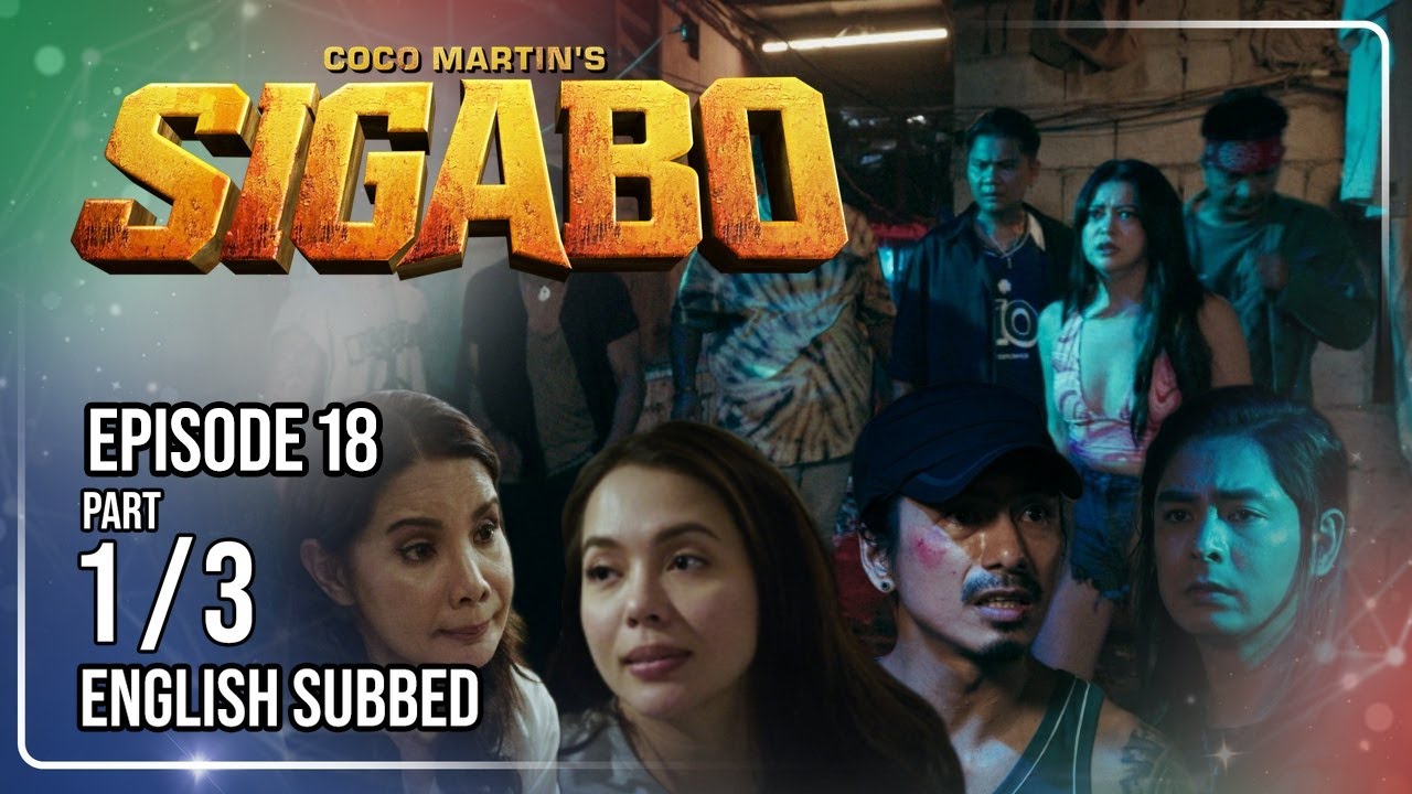 Coco Martin's Sigabo | Episode 18 (1/3) | July 15, 2026