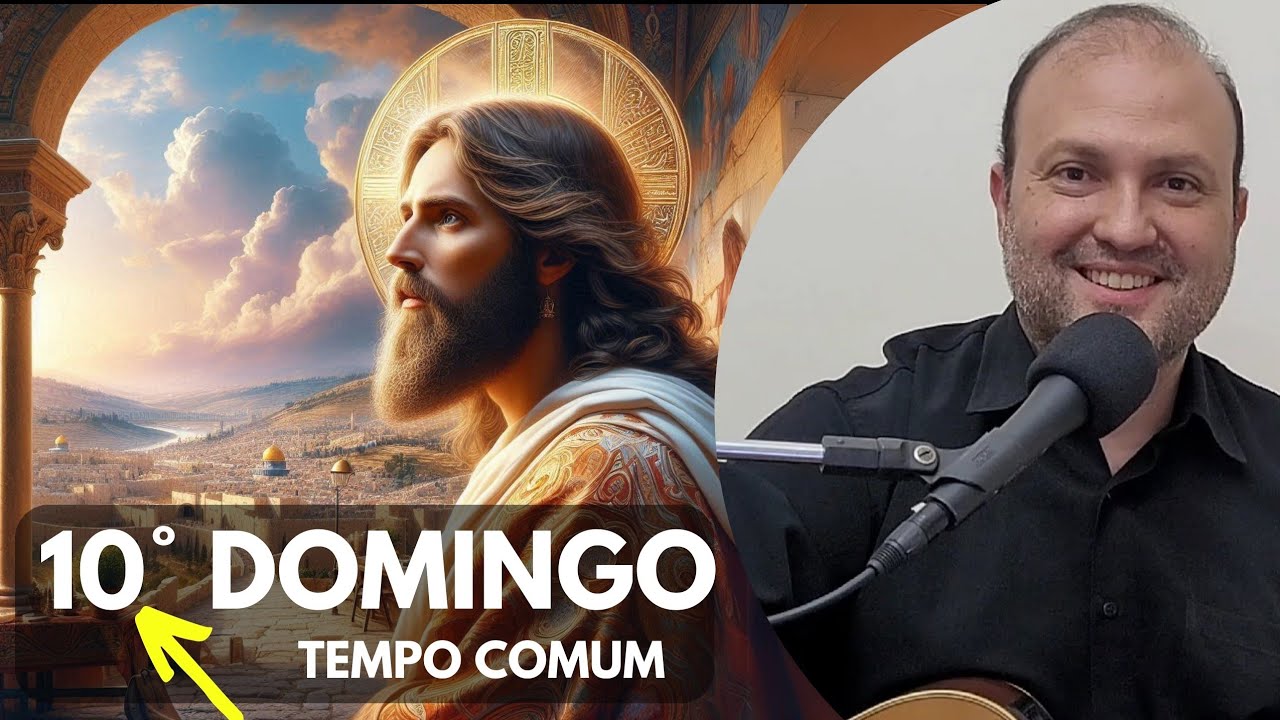MUSICAS 10° DOMINGO do TEMPO COMUM Cantos LITÚRGICOS CIFRADOS (Ano B) Missa 9/6/24