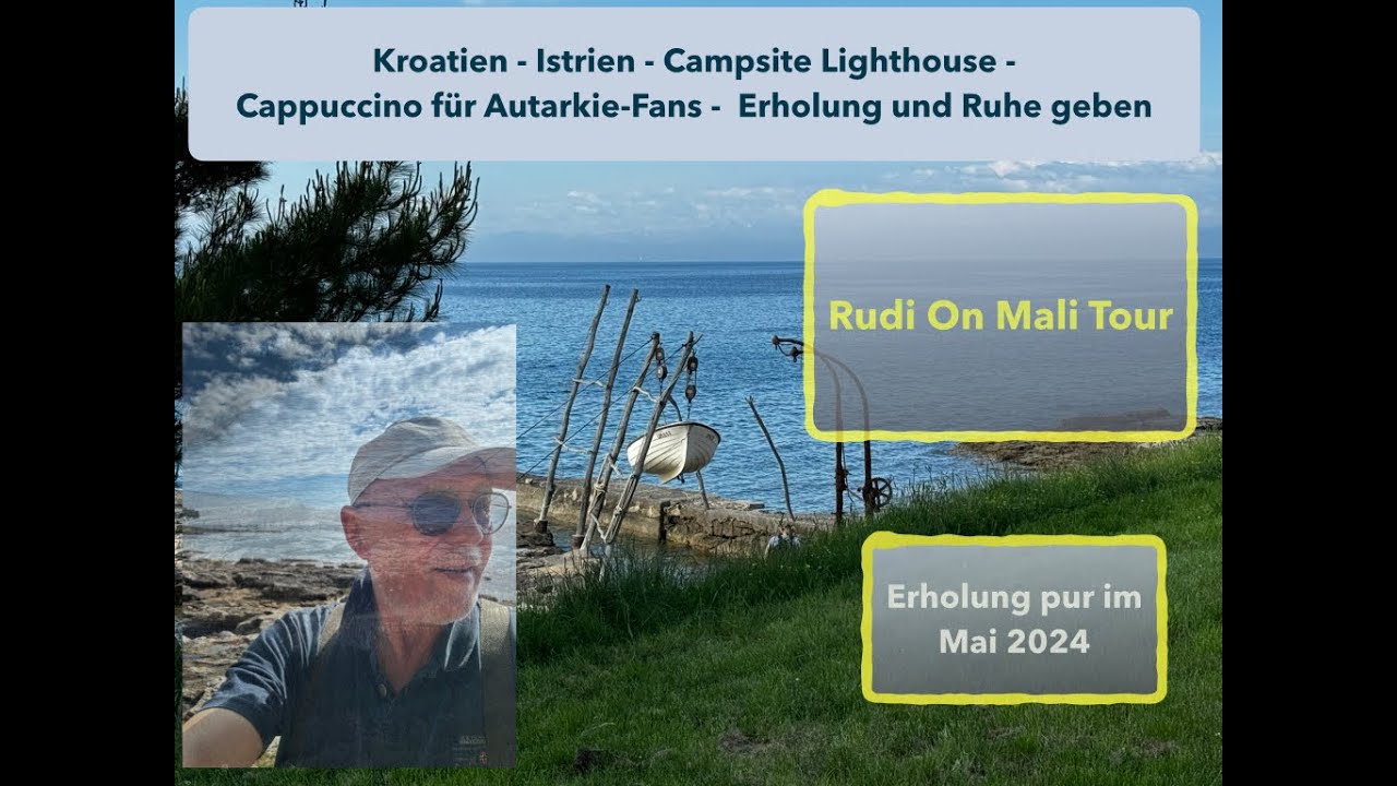 Kroatien - Istrien - Campsite Lighthouse - Cappucchino für Autarkie-Fans - Erholung und Ruhe geben