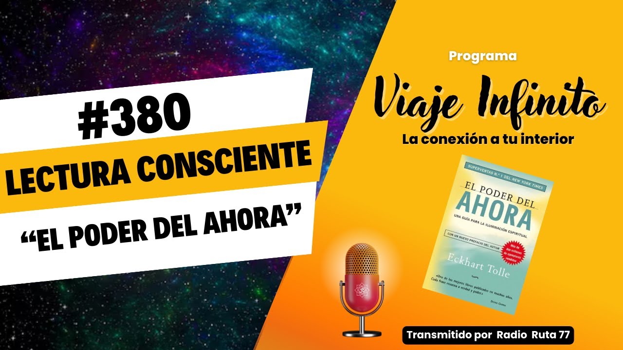 📚 LECTURA CONSCIENTE: «El PODER del AHORA» | Viaje Infinito Cap 380 - 09 diciembre 2025