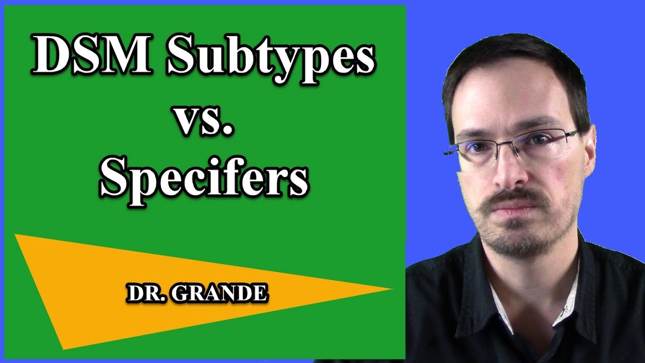 What is the Difference Between DSM Subtypes & Specifiers?