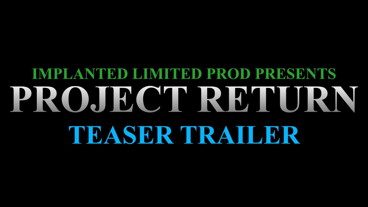 Project Return Teaser Trailer
