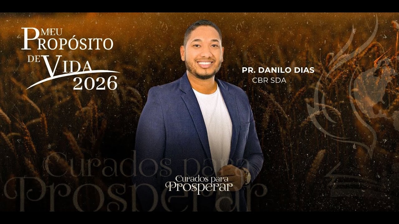 MEU PROPÓSITO DE VIDA 2026 | 10° DIA - CBR BARÃO | Pr. Danilo Dias