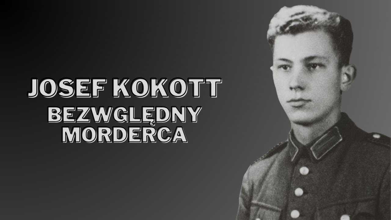 Josef Kokott - Bezwzględny Morderca