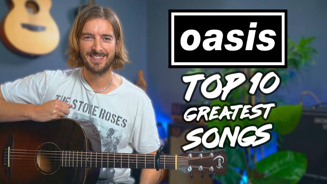 Top 10 OASIS Songs for Guitar!