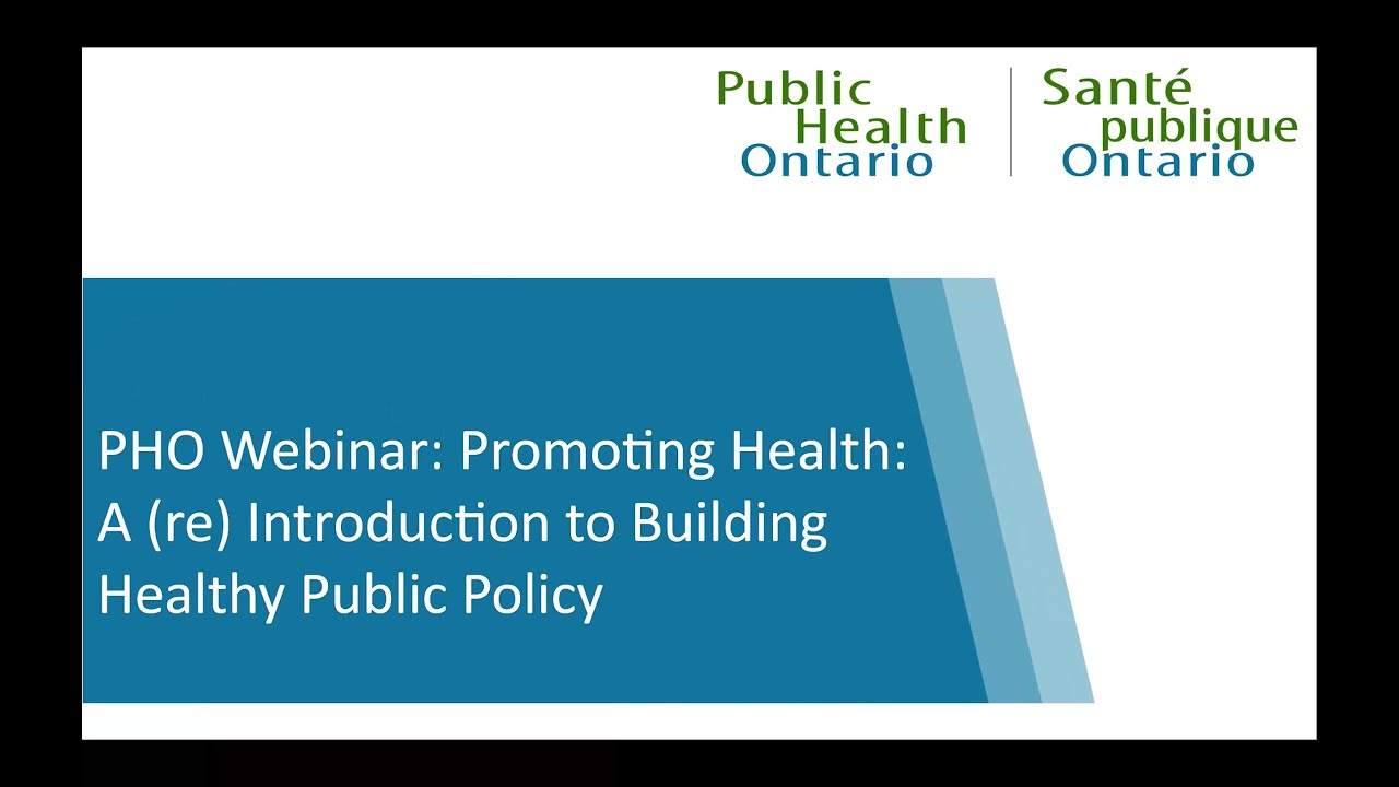 PHO Webinar: Promoting Health: A (re) Introduction to Building Healthy Public Policy