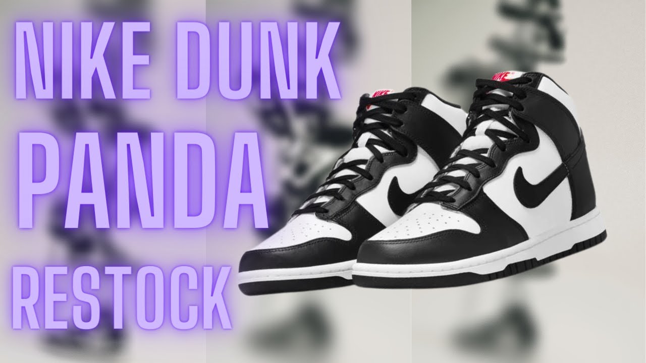 Nike Dunk High Panda restock - nike dunk high black white - Panda dunk restock 2022