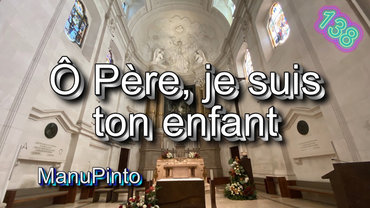 Ô Père, je suis ton enfant - SM 90 - O Father, I am your child (instrumental avec paroles)