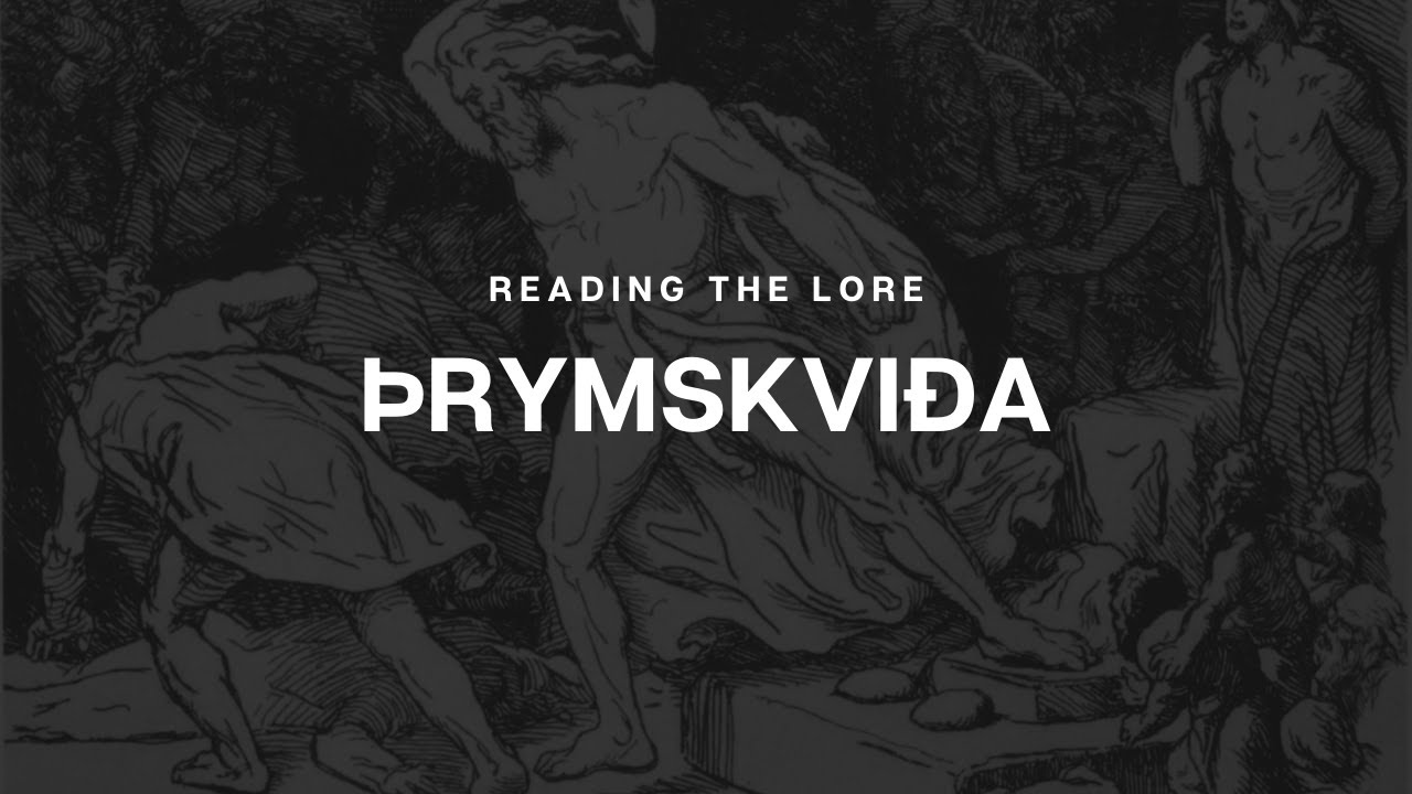 Reading The Lore: &THORN;rymskvi&eth;a