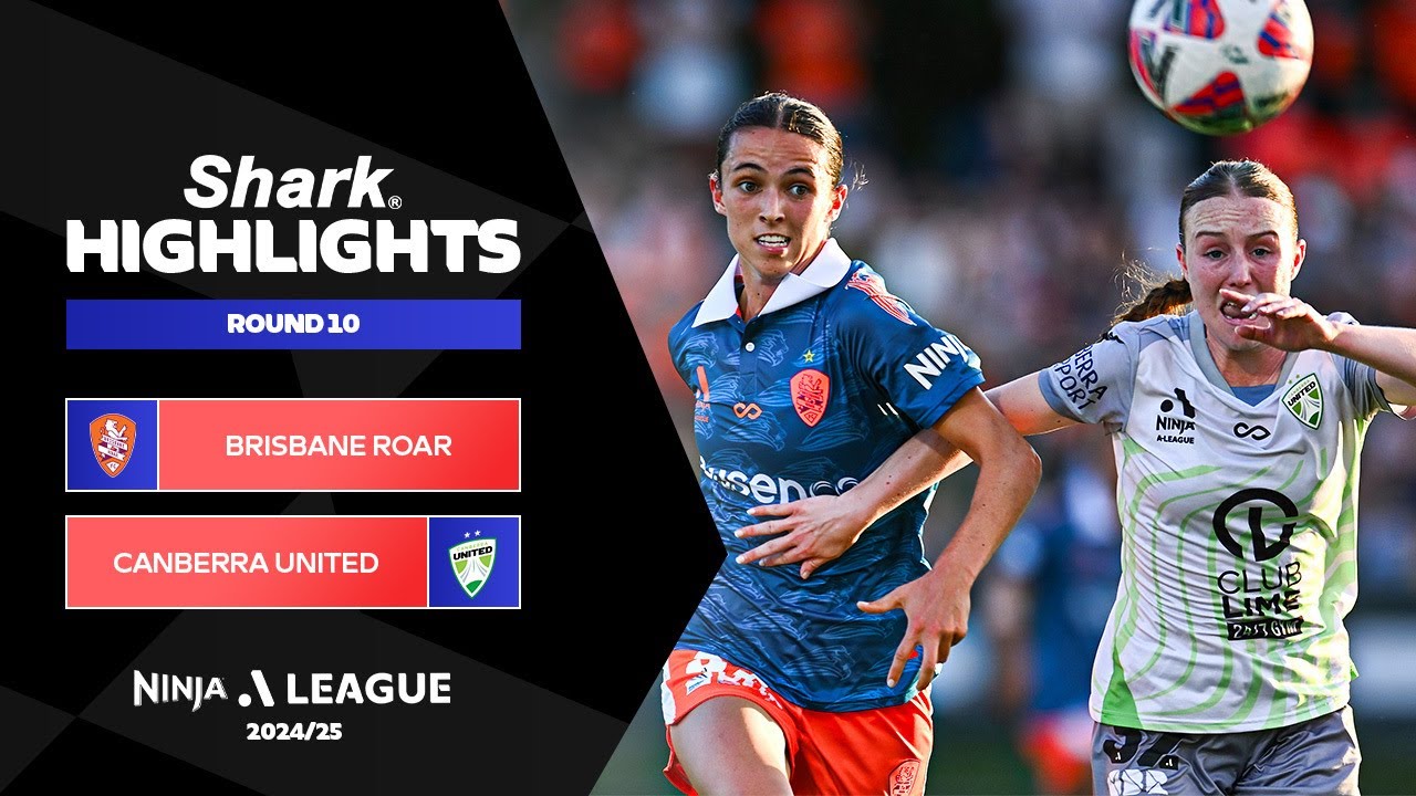 Brisbane Roar FC v Canberra United FC - Shark Highlights | Ninja A-League 2024-25 | Round 10