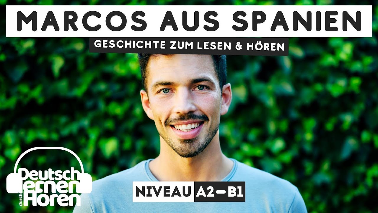 #448 Geschichte zum Lesen & Hören | Thema: Marcos aus Spanien | Deutsch lernen durch Hören A2-B1