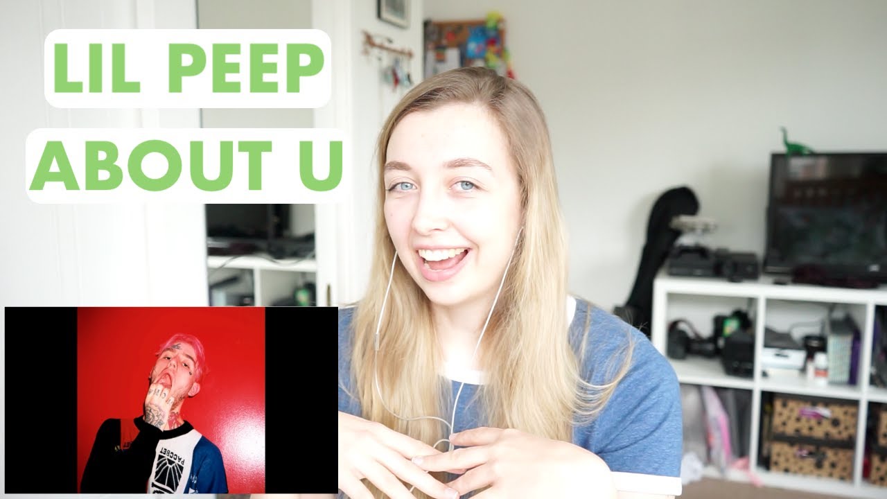 REACTING TO LIL PEEP - ABOUT U