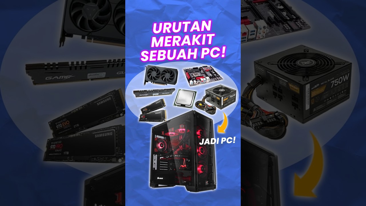 Rakit PC pertama kali? Urutan Langkahnya kaya gini!