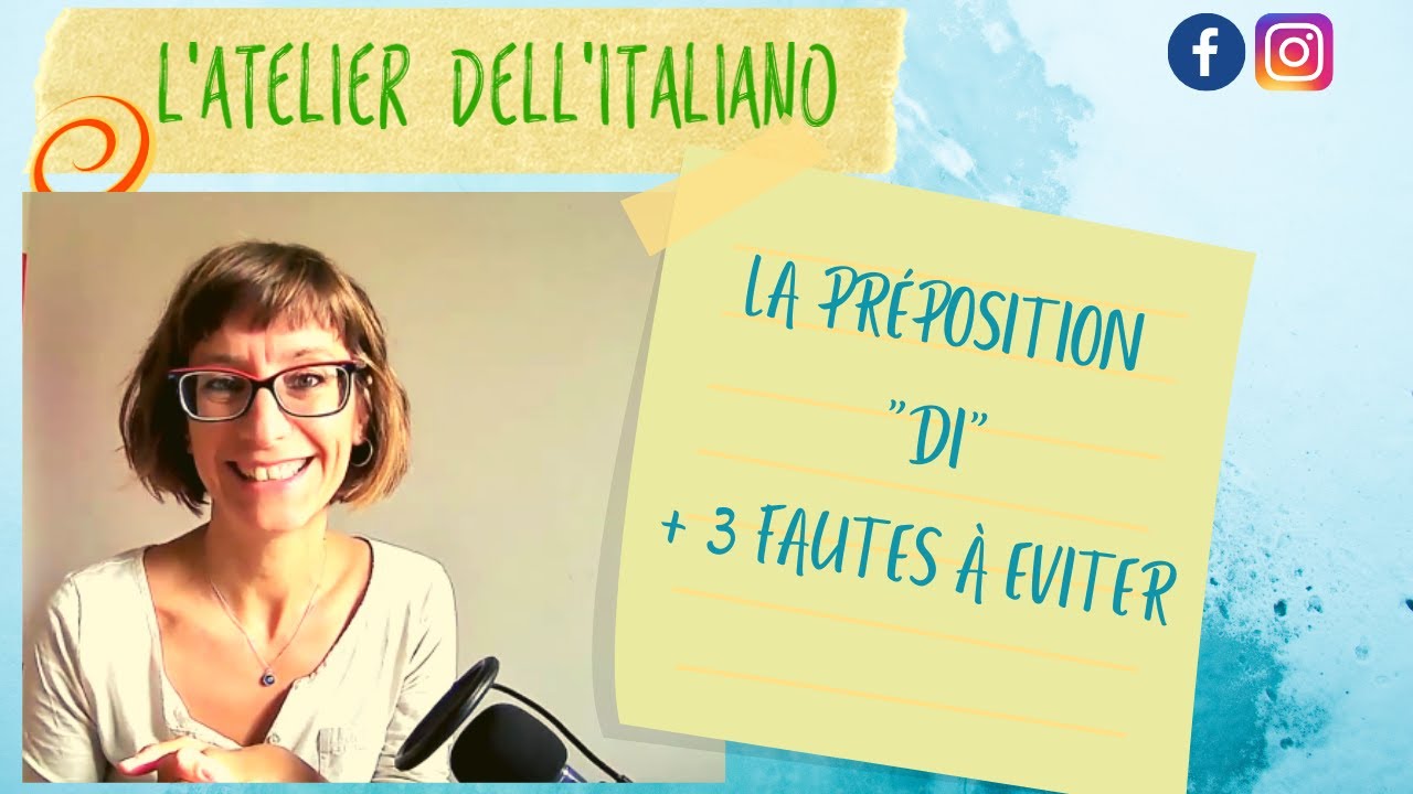 Grammaire ~ La préposition DI en #italien + 3 fautes à ne plus faire