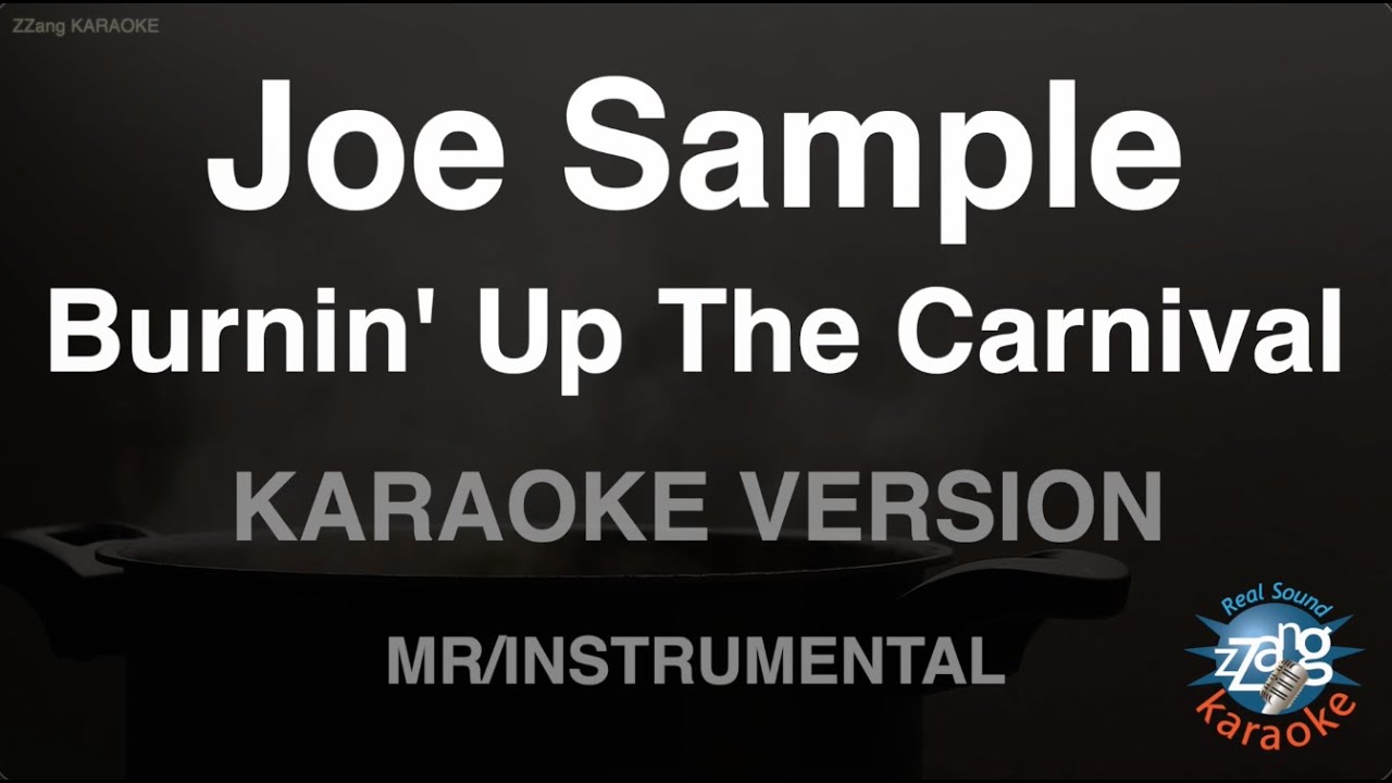 Joe Sample - Burnin' Up The Carnival (Instrumental) (Karaoke Version)