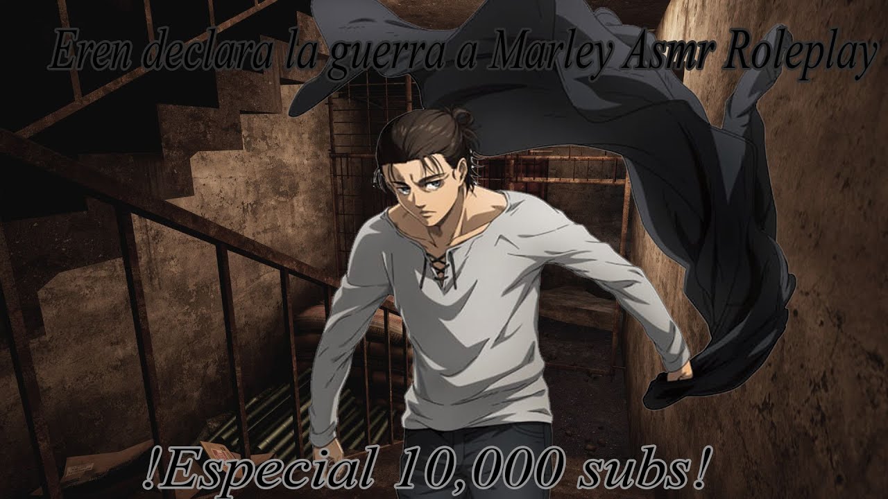 『Roleplay Asmr』Eres capturada por Eren Jaeger [Especial de 10k de subs]
