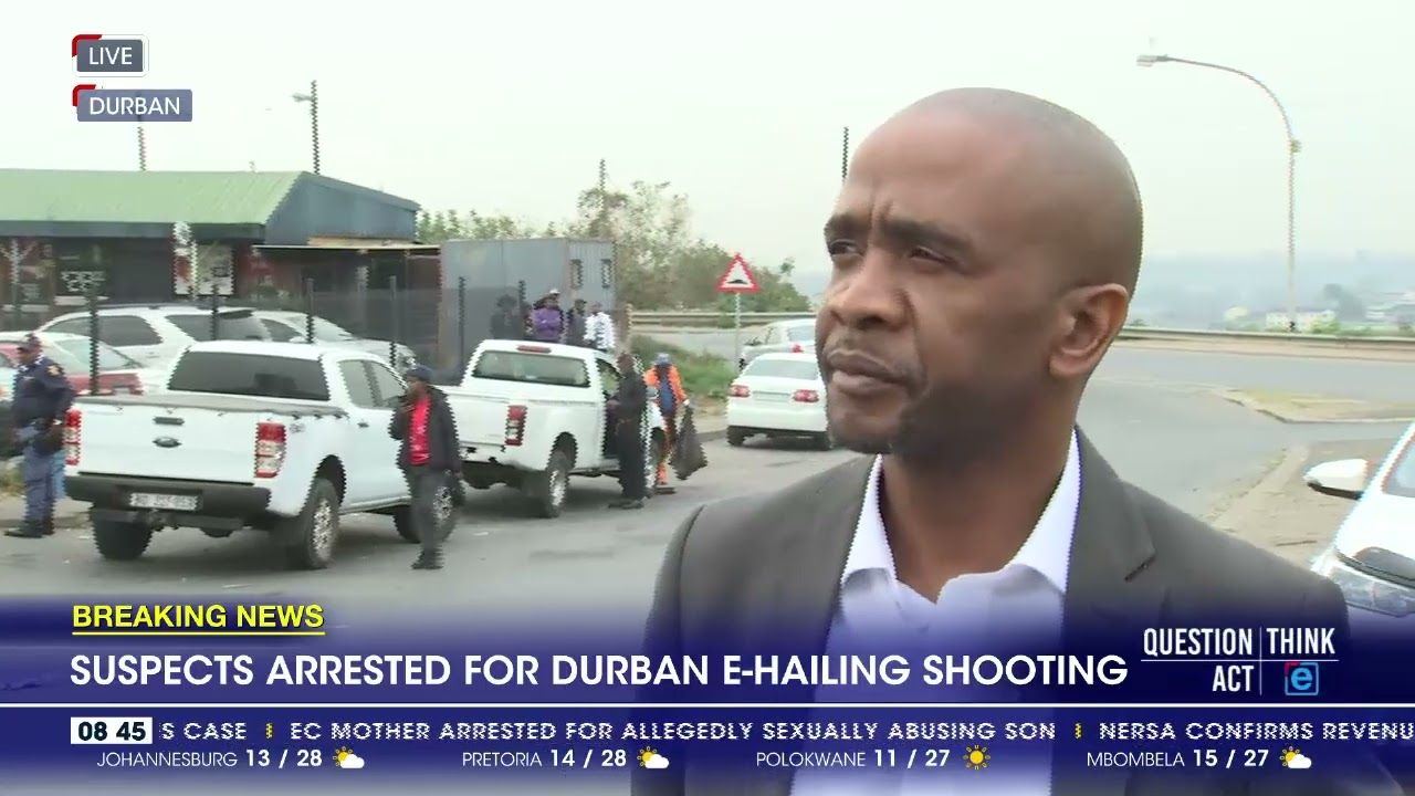 Suspects arrested for Durban e hailing shooting