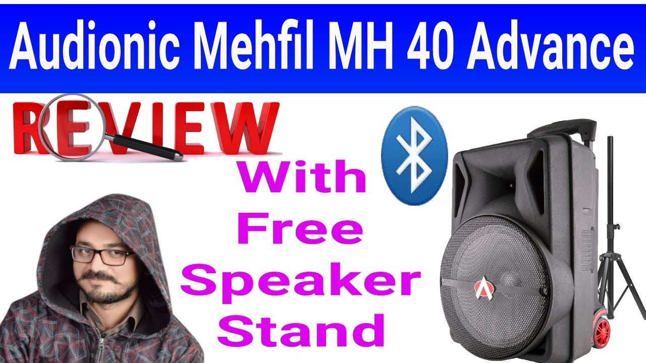 Audionic Mehfil MH-40 Advance Review & Sound Test