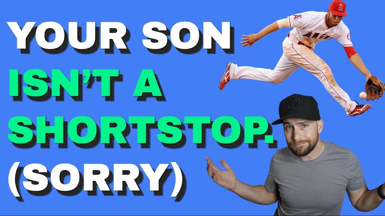 Why Isn't Your Son Good Enough to Play Short?