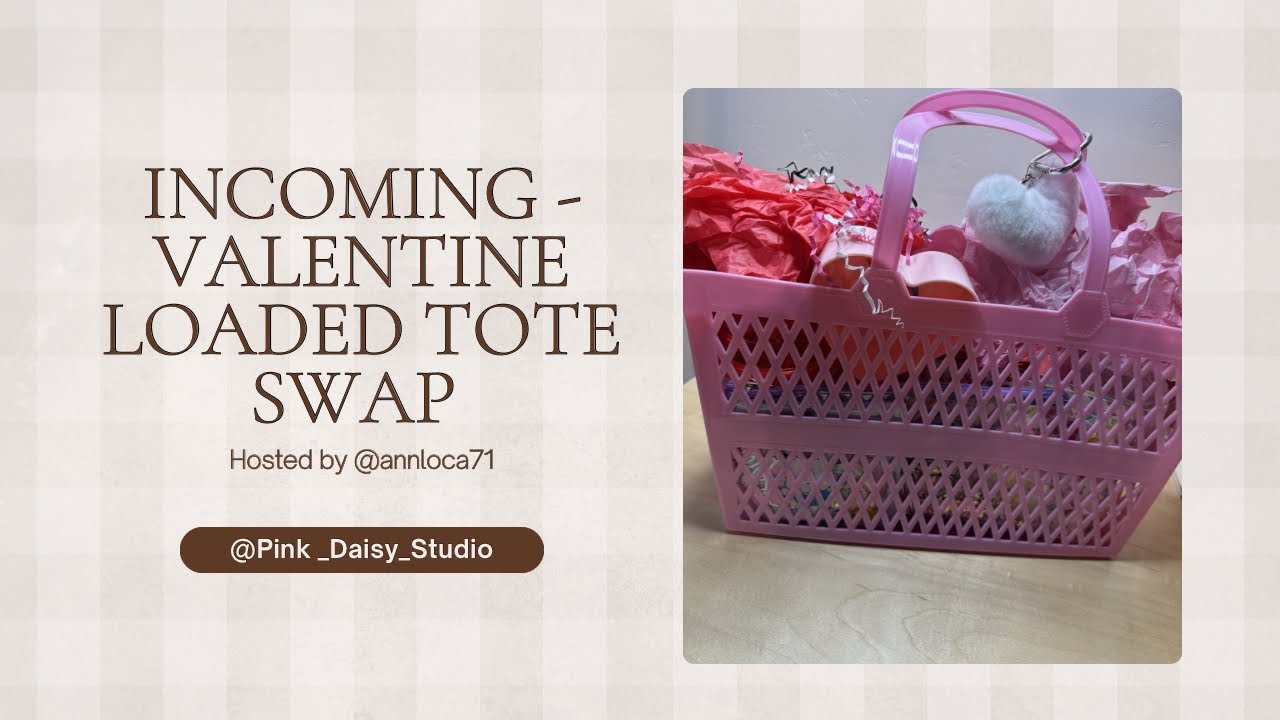 Incoming Swap - Loaded Galentine Tote from @CraftathomeZN on YouTube 