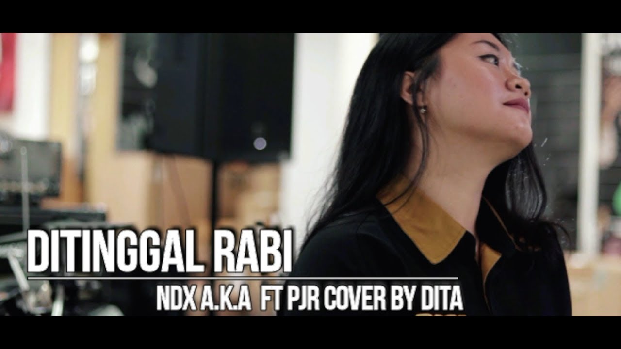 Ditinggal Rabi - NDX A.K.A ft PJR ( Cover ) by Music For Fun & Dita