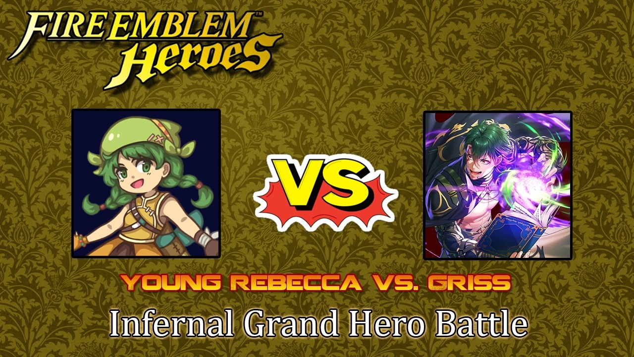 Fire Emblem Heroes - Young Rebecca vs. Griss [Infernal Grand Hero Battle]
