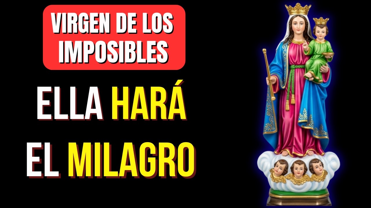 Virgen de los Imposibles | Qué hacer cuando sientes que tu problema no tiene solución