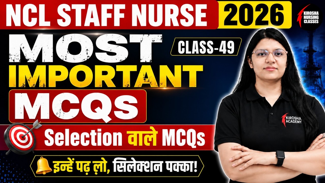 NCL Staff Nurse 2026 | Important Questions, PYQs & Most Expected MCQs for Exam