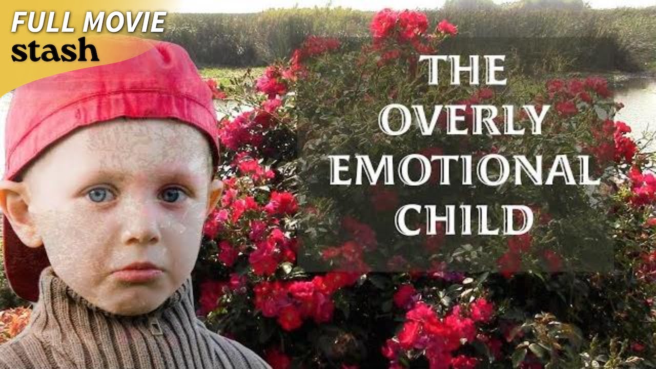 The Overly Emotional Child | Documentary | Full Movie | Children's Education