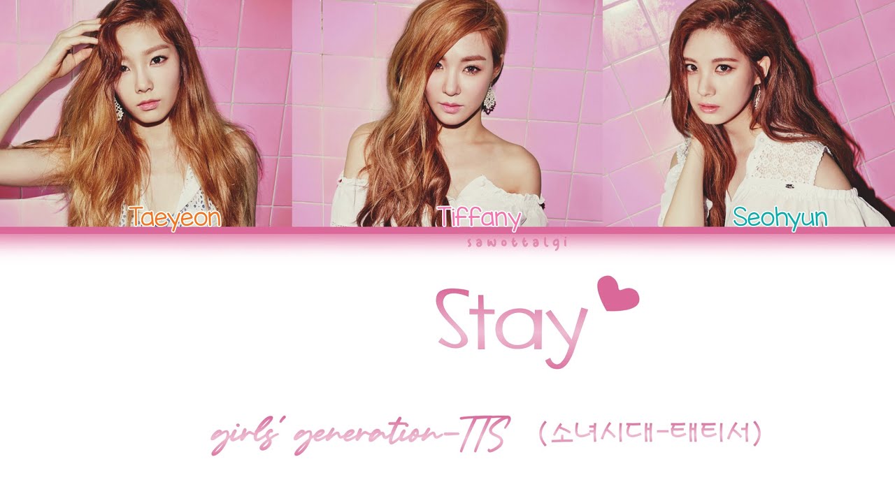 Girls Generation-TTS (소녀시대-태티서) - Stay (Color Coded Lyrics-Han|Rom|Eng)