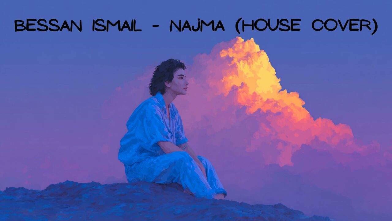 Bessan Ismail - Najma (Make it House)