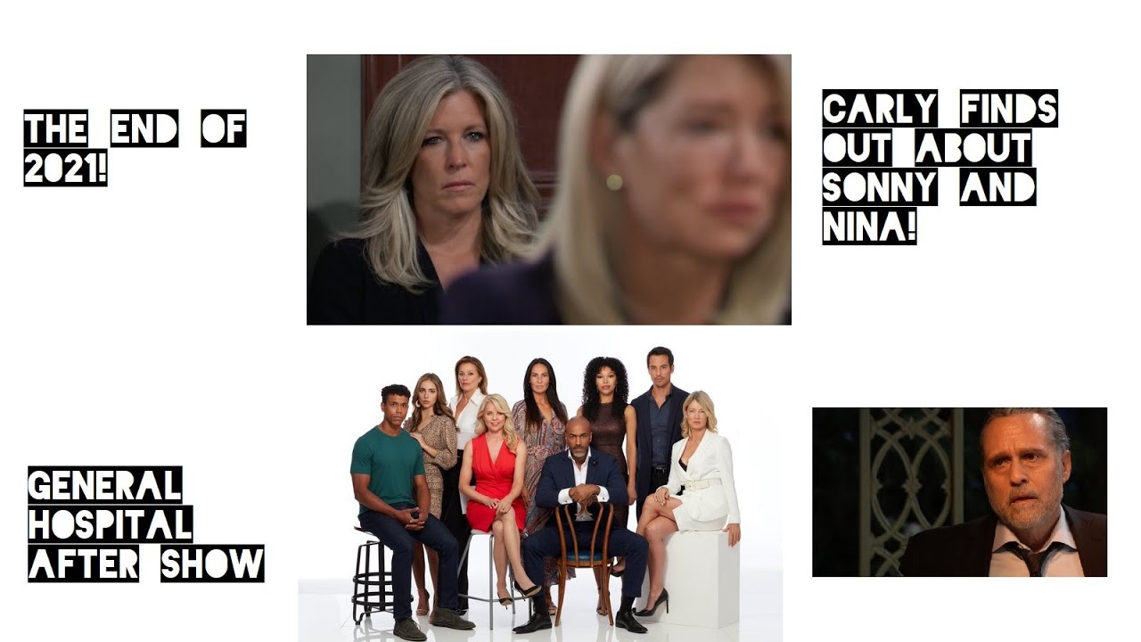 General Hospital After Show : The End Of 2021 / The Truth Comes Out About Sonny and Nina