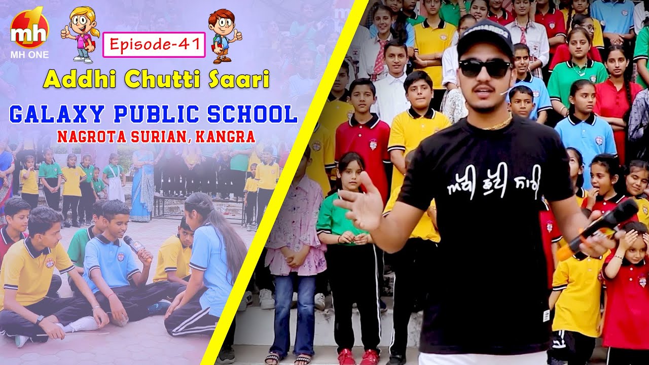 Addhi Chutti Saari-S03 | Bipan Joshi | Galaxy Public School, Nagrota Surian, Kangra | EP-41 | MH ONE