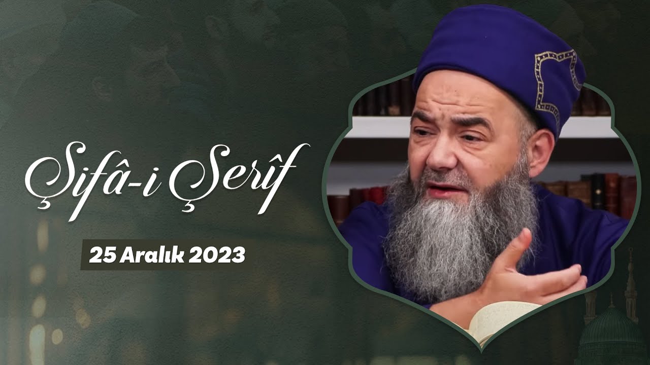 Şifâ-i Şerîf Dersi 208. Bölüm 25 Aralık 2023