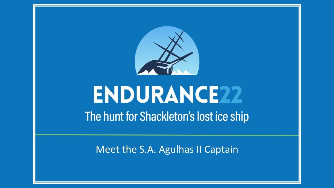 Endurance22: Meet the S.A. Agulhas II Captain