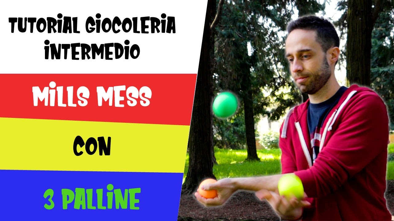 Come giocolare il Mills mess - Tutorial giocoleria con tre palline - Intermedio