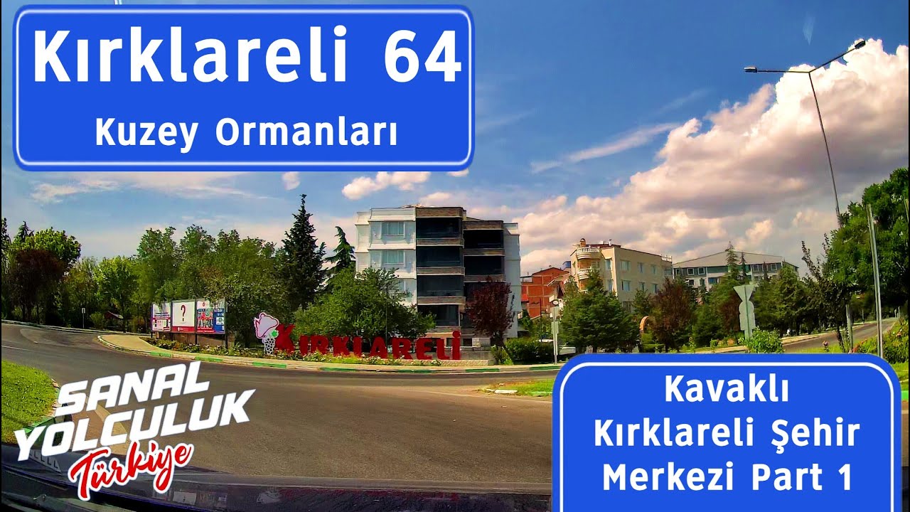 Kırklareli 64: Kavaklı Kırklareli Şehir Merkezi Part 1