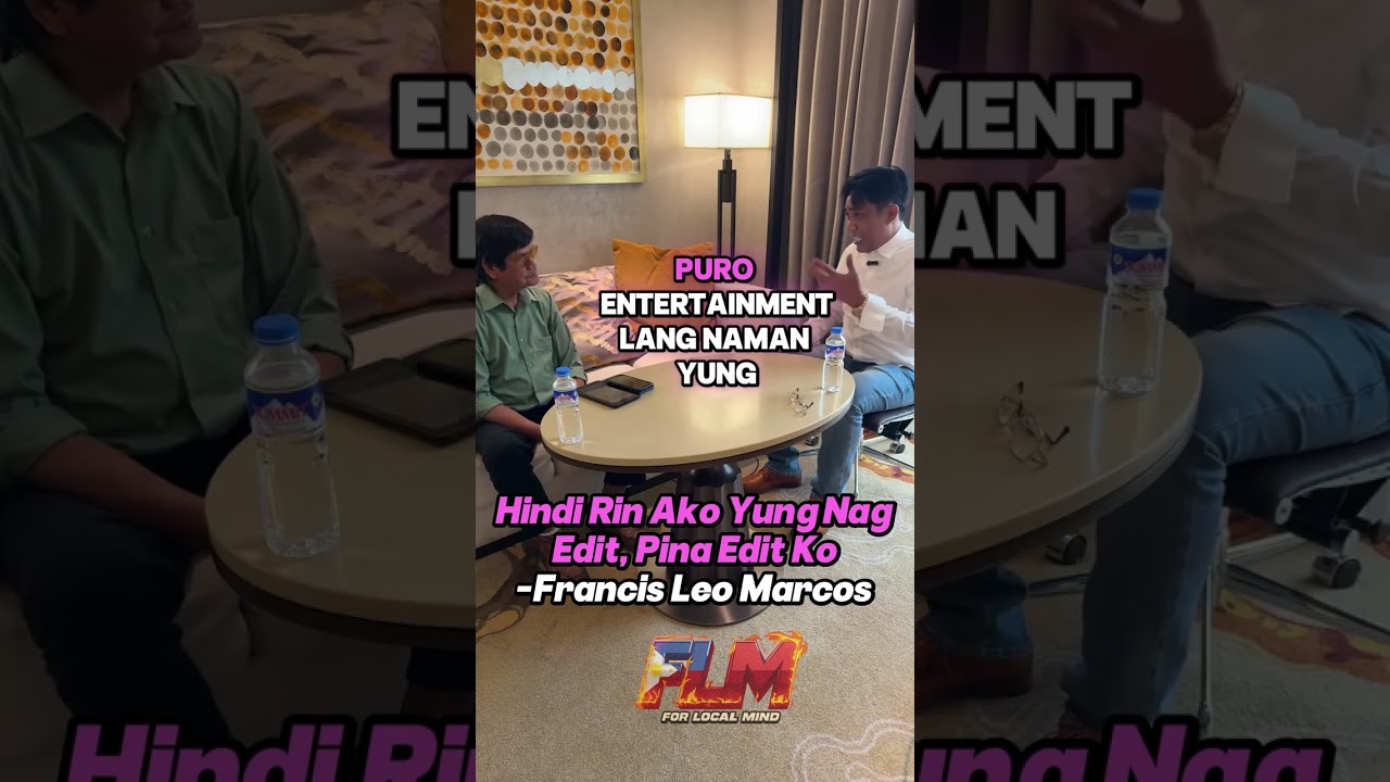 Hindi Rin Ako Yung Nag Edit, Pina Edit Ko Francis Leo Marcos