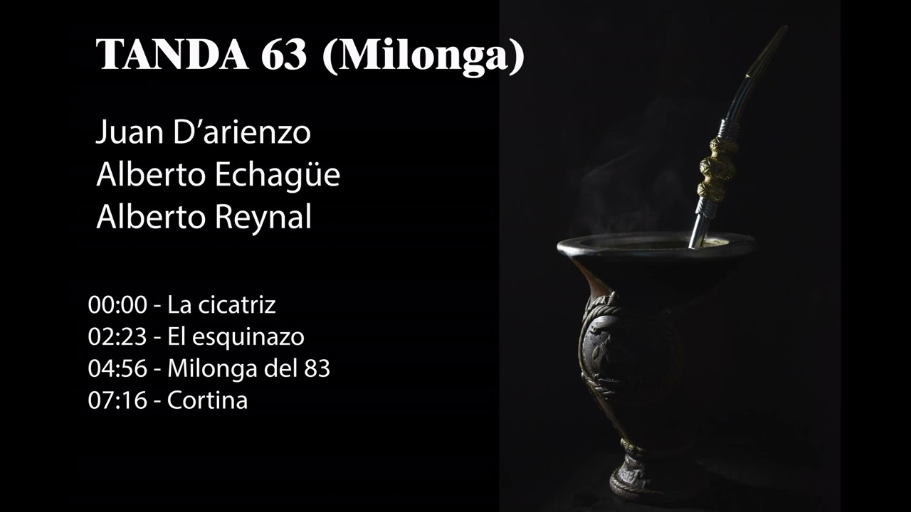 Tanda 63 (Milonga) - Juan D'arienzo - Alberto Echagüe - Alberto Reynal