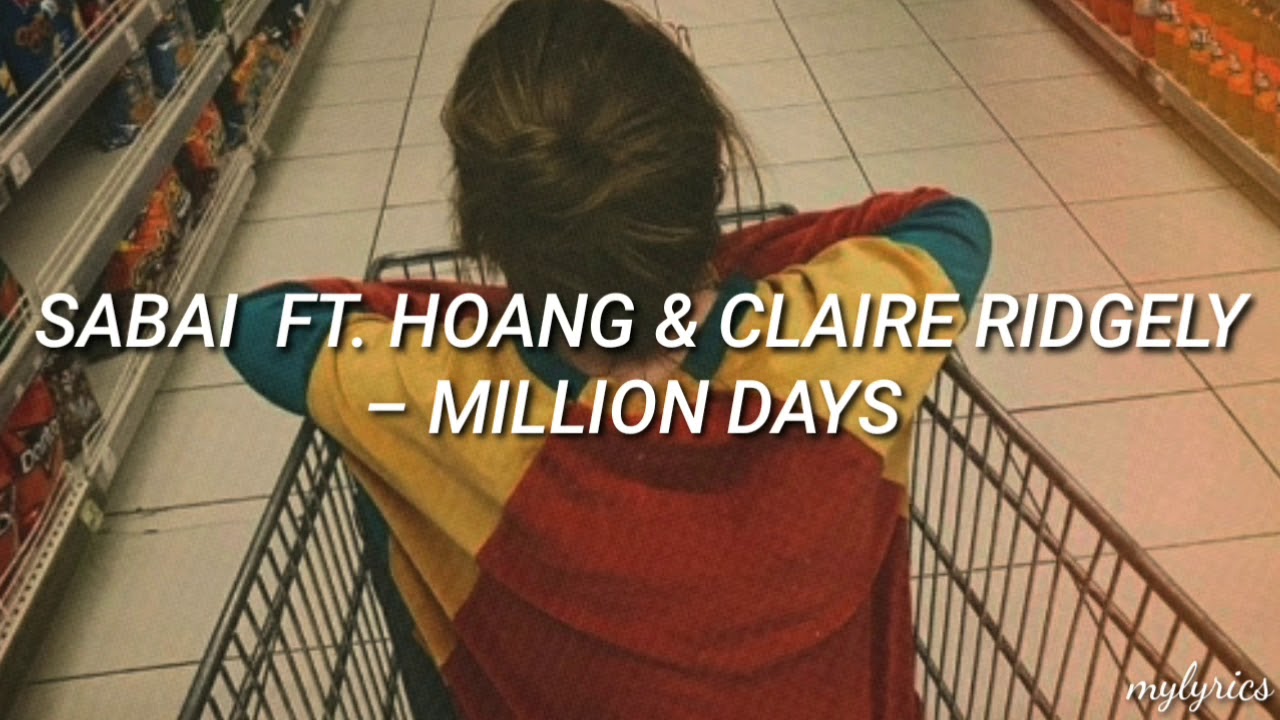 Sabai Ft. Hoang & Claire Ridgely - Million Days (Traducida al espa&ntilde;ol)