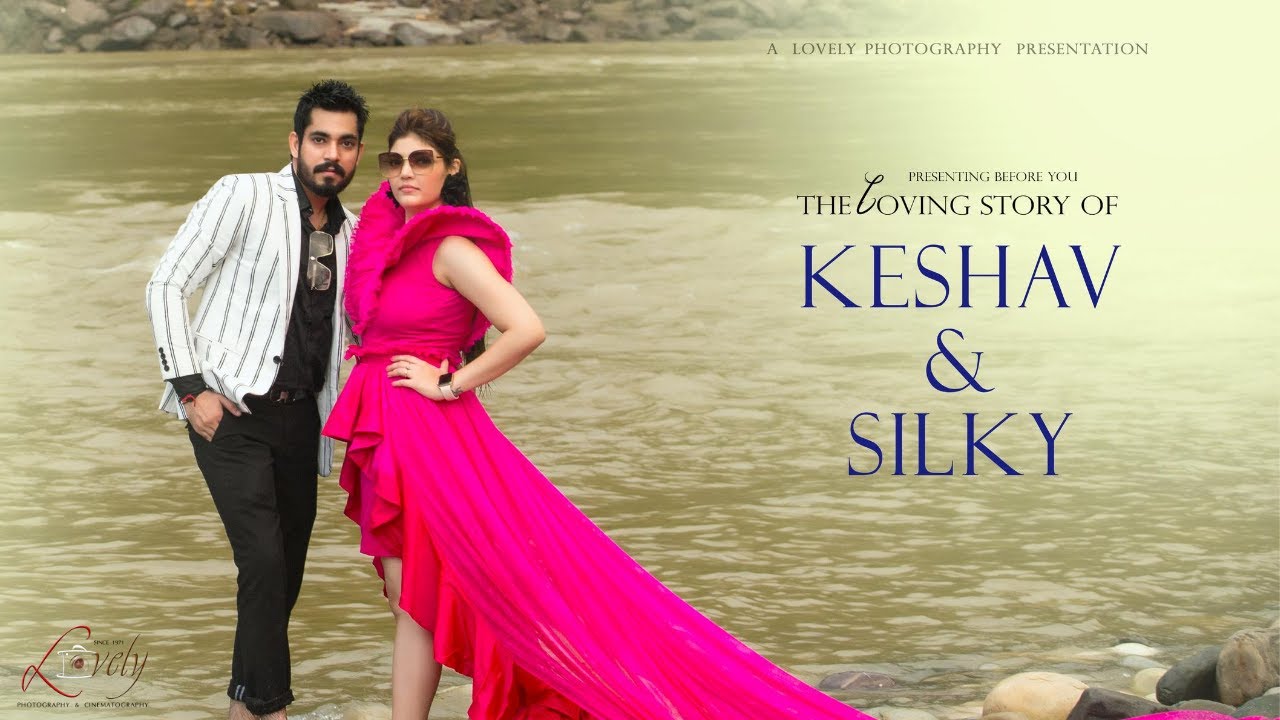 Prewedding video shoot Silky & Keshav | Indian Prewedding | Lovely Photography & Cinematography