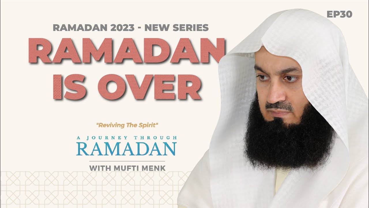 NEW | The Post-Ramadan Blues: Overcoming Spiritual Lows - Mufti Menk - Ep 30