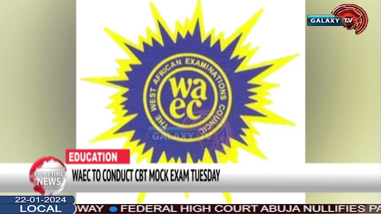 WAEC TO CONDUCT CBT MOCK EXAM ON TUESDAY