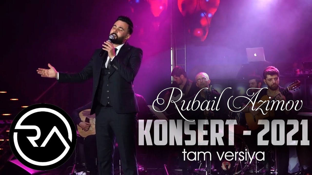 Rubail Azimov - KONSERT 2021 (tam versiya)
