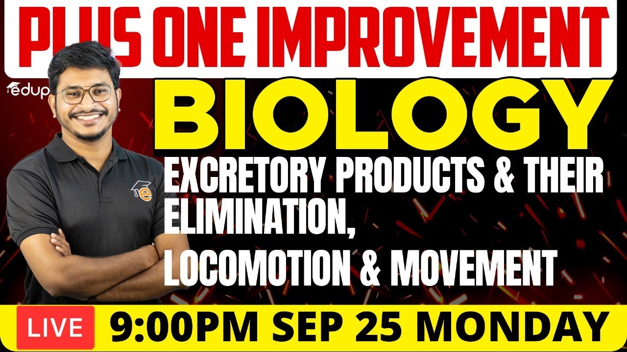 Plus One Improvement - Biology - Excretory products and their Elimination, Locomotion and movement