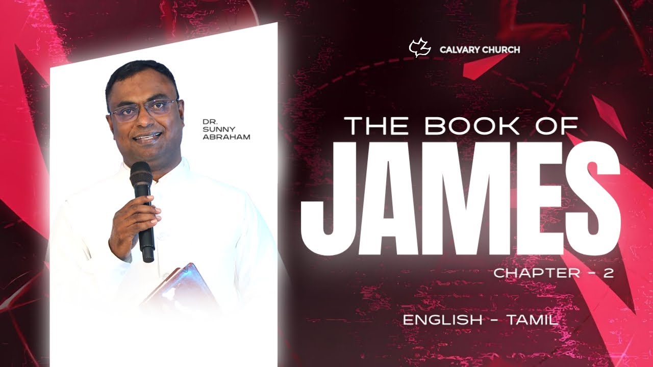 The Book of James Chapter - 2 || Verse by Verse Study || by Dr. Sunny Abraham ||