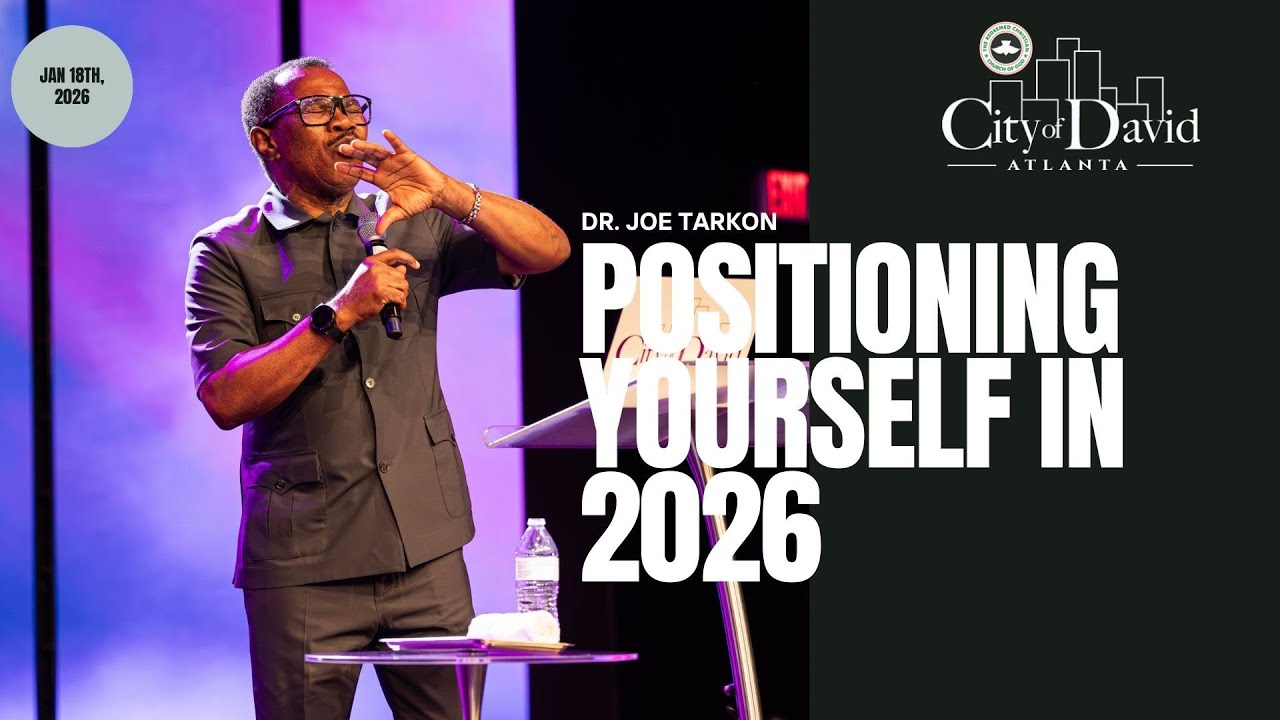 Sunday Service || Positioning Yourself in 2026 || Pastor Joe Tarkon