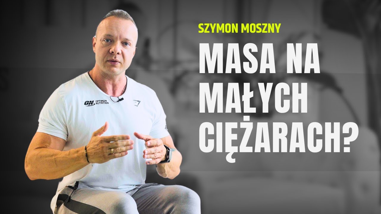 CZY NA MAŁYCH CIĘŻARACH ZBUDUJEMY MASĘ MIĘŚNIOWĄ?